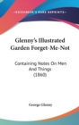 Glenny's Illustrated Garden Forget-Me-Not : Containing Notes On Men And Things (1860) - Book