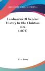 Landmarks Of General History In The Christian Era (1874) - Book