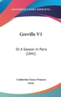Greville V1 : Or A Season In Paris (1841) - Book