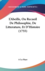 L'Abeille, Ou Recueil De Philosophie, De Litterature, Et D'Histoire (1755) - Book