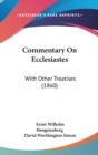 Commentary On Ecclesiastes : With Other Treatises (1860) - Book