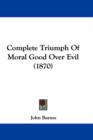 Complete Triumph Of Moral Good Over Evil (1870) - Book
