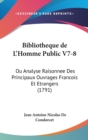 Bibliotheque De L'Homme Public V7-8 : Ou Analyse Raisonnee Des Principaux Ouvrages Francois Et Etrangers (1791) - Book