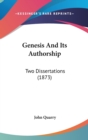 Genesis And Its Authorship : Two Dissertations (1873) - Book