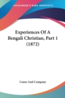 Experiences Of A Bengali Christian, Part 1 (1872) - Book