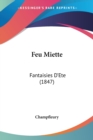 Feu Miette : Fantaisies D'Ete (1847) - Book