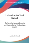 Le Sandrin,Ou Verd Galand : Ou Sont Naivement Deduits Les Plaisirs De La Vie Rustique (1609) - Book
