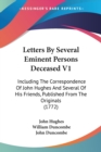 Letters By Several Eminent Persons Deceased V1 : Including The Correspondence Of John Hughes And Several Of His Friends, Published From The Originals (1772) - Book