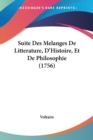 Suite Des Melanges De Litterature, D'Histoire, Et De Philosophie (1756) - Book