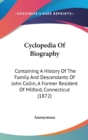 Cyclopedia Of Biography : Containing A History Of The Family And Descendants Of John Collin, A Former Resident Of Milford, Connecticut (1872) - Book