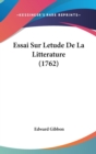 Essai Sur Letude De La Litterature (1762) - Book