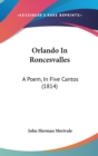 Orlando In Roncesvalles : A Poem, In Five Cantos (1814) - Book
