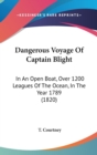 Dangerous Voyage Of Captain Blight : In An Open Boat, Over 1200 Leagues Of The Ocean, In The Year 1789 (1820) - Book