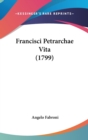 Francisci Petrarchae Vita (1799) - Book