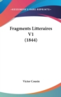 Fragments Litteraires V1 (1844) - Book