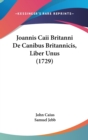 Joannis Caii Britanni De Canibus Britannicis, Liber Unus (1729) - Book