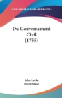 Du Gouvernement Civil (1755) - Book