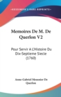 Memoires De M. De Querlon V2 : Pour Servir A L'Histoire Du Dix-Septieme Siecle (1760) - Book