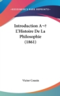 Introduction A L'Histoire De La Philosophie (1861) - Book