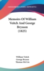 Memoirs Of William Veitch And George Brysson (1825) - Book
