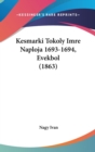 Kesmarki Tokoly Imre Naploja 1693-1694, Evekbol (1863) - Book
