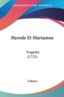 Herode Et Mariamne : Tragedie (1725) - Book