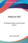 Matheran Hill : Its People, Plants, And Animals (1871) - Book