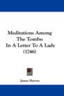 Meditations Among The Tombs : In A Letter To A Lady (1746) - Book