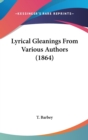 Lyrical Gleanings From Various Authors (1864) - Book