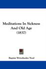 Meditations In Sickness And Old Age (1837) - Book