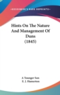 Hints On The Nature And Management Of Duns (1845) - Book