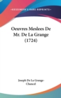 Oeuvres Meslees De Mr. De La Grange (1724) - Book