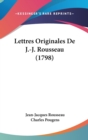 Lettres Originales De J.-J. Rousseau (1798) - Book