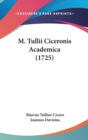 M. Tullii Ciceronis Academica (1725) - Book