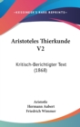 Aristoteles Thierkunde V2 : Kritisch-Berichtigter Text (1868) - Book