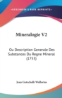 Mineralogie V2 : Ou Description Generale Des Substances Du Regne Mineral (1753) - Book