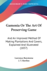 Gamonia Or The Art Of Preserving Game : And An Improved Method Of Making Plantations And Covers, Explained And Illustrated (1837) - Book