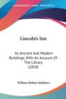 Lincoln's Inn : Its Ancient And Modern Buildings, With An Account Of The Library (1850) - Book