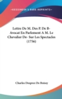 Lettre De M. Des P. De B- Avocat En Parlement A M. Le Chevalier De- Sur Les Spectacles (1756) - Book