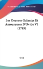 Les Oeuvres Galantes Et Amoureuses D'Ovide V1 (1785) - Book