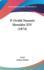 P. Ovidii Nasonis Heroides XIV (1874) - Book