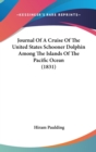 Journal Of A Cruise Of The United States Schooner Dolphin Among The Islands Of The Pacific Ocean (1831) - Book