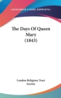The Days Of Queen Mary (1843) - Book