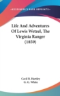 Life And Adventures Of Lewis Wetzel, The Virginia Ranger (1859) - Book