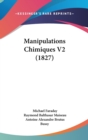 Manipulations Chimiques V2 (1827) - Book