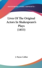 Lives Of The Original Actors In Shakespeare's Plays (1853) - Book