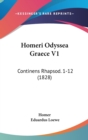 Homeri Odyssea Graece V1 : Continens Rhapsod. 1-12 (1828) - Book