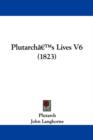 Plutarcha -- S Lives V6 (1823) - Book