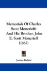 Memorials Of Charles Scott Moncrieff : And His Brother, John E. Scott Moncrieff (1862) - Book