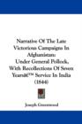Narrative Of The Late Victorious Campaigns In Afghanistan : Under General Pollock, With Recollections Of Seven Yearsa -- Service In India (1844) - Book